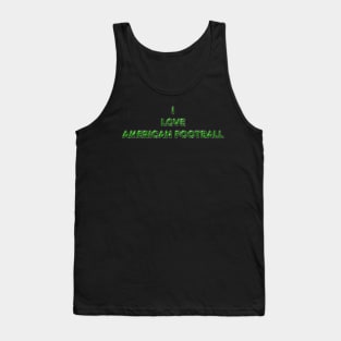 I Love American Football - Green Tank Top